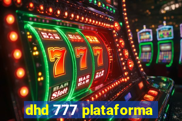 dhd 777 plataforma